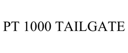 PT 1000 TAILGATE