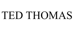 TED THOMAS