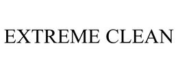 EXTREME CLEAN