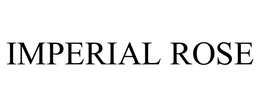 IMPERIAL ROSE