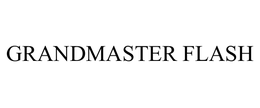 GRANDMASTER FLASH