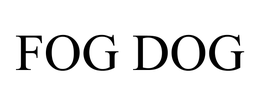 FOG DOG