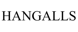 HANGALLS