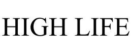 HIGH LIFE