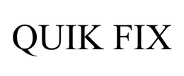 QUIK FIX