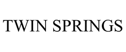 TWIN SPRINGS
