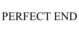 PERFECT END