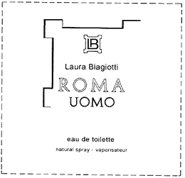 LB LAURA BIAGIOTTI ROMA UOMO EAU DE TOILETTE NATURAL SPRAY VAPORISATEUR