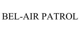BEL-AIR PATROL