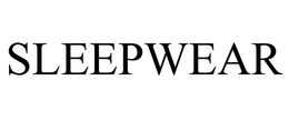 SLEEPWEAR