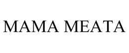 MAMA MEATA