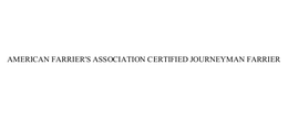 AMERICAN FARRIER'S ASSOCIATION CERTIFIED JOURNEYMAN FARRIER