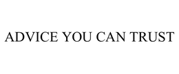 ADVICE YOU CAN TRUST