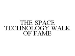 THE SPACE TECHNOLOGY WALK OF FAME