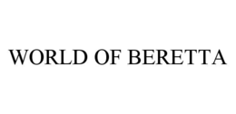 WORLD OF BERETTA