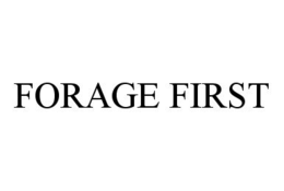 FORAGE FIRST