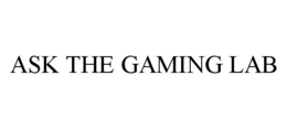 ASK THE GAMING LAB