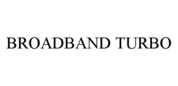 BROADBAND TURBO