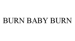 BURN BABY BURN