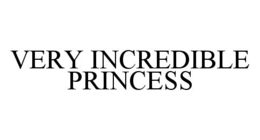 VERY INCREDIBLE PRINCESS