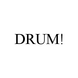 DRUM!
