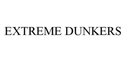 EXTREME DUNKERS
