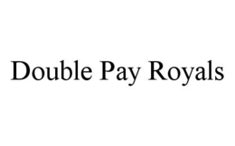 DOUBLE PAY ROYALS