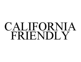 CALIFORNIA FRIENDLY