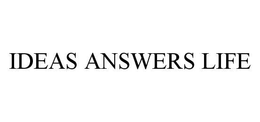IDEAS ANSWERS LIFE