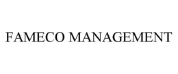 FAMECO MANAGEMENT