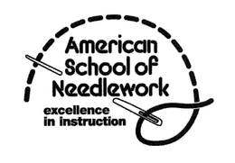 AMERICAN SCHOOL OF NEEDLEWORK EXCELLENCE IN INSTRUCTION