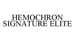 HEMOCHRON SIGNATURE ELITE