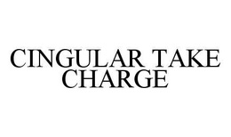 CINGULAR TAKE CHARGE