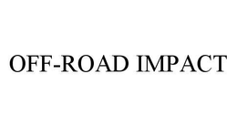 OFF-ROAD IMPACT