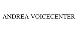 ANDREA VOICECENTER
