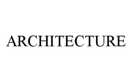ARCHITECTURE