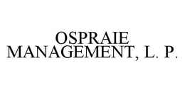 OSPRAIE MANAGEMENT, LLC