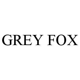 GREY FOX