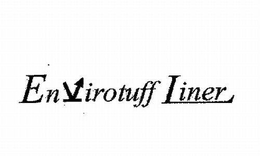 ENVIROTUFF LINER