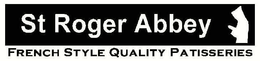 ST ROGER ABBEY FRENCH STYLE QUALITY PATISSERIES