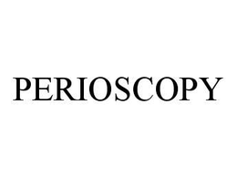 PERIOSCOPY