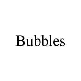 BUBBLES