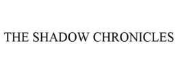 THE SHADOW CHRONICLES