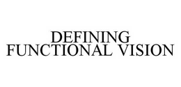 DEFINING FUNCTIONAL VISION