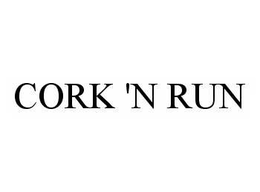 CORK 'N RUN