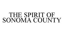 THE SPIRIT OF SONOMA COUNTY