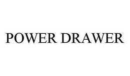 POWER DRAWER