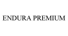 ENDURA PREMIUM