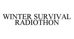 WINTER SURVIVAL RADIOTHON