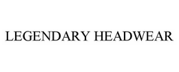 LEGENDARY HEADWEAR